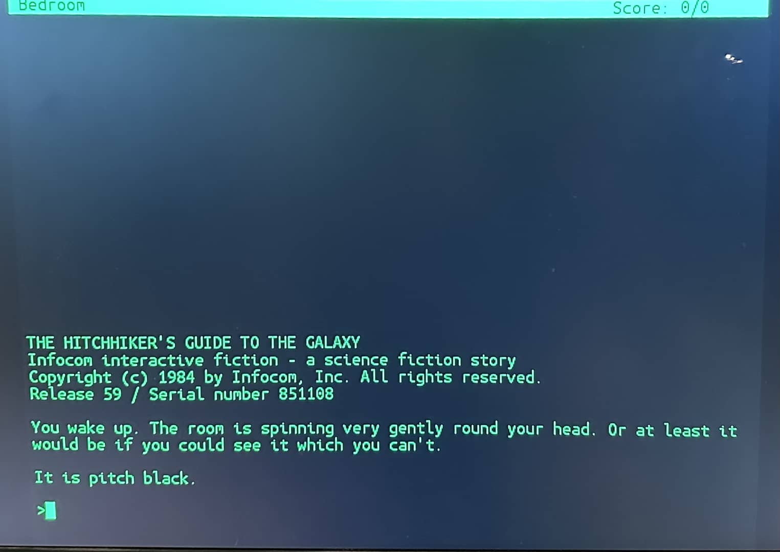 The start of the Hitchhiker’s Guide to the Galaxy text adventure game, by Infocom. It is pitch black.